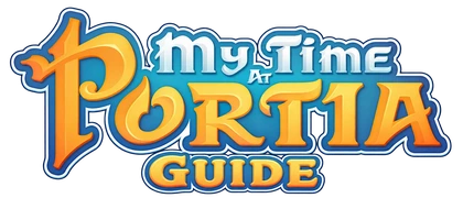 My Time at Portia Guide